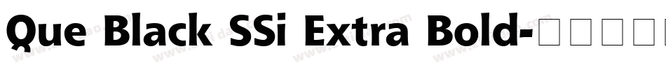 Que Black SSi Extra Bold字体转换